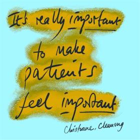 It's really important to make patients feel important. Christiane, Cleaning.
